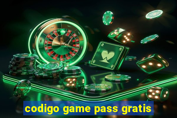 codigo game pass gratis